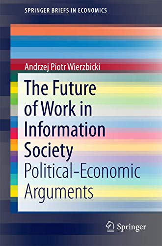 9783319339085: The Future of Work in Information Society: Political-Economic Arguments