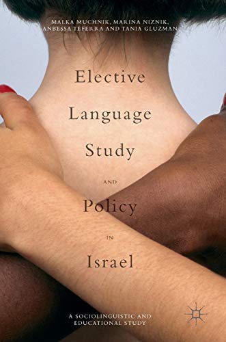 9783319340357: Elective Language Study and Policy in Israel: A Sociolinguistic and Educational Study