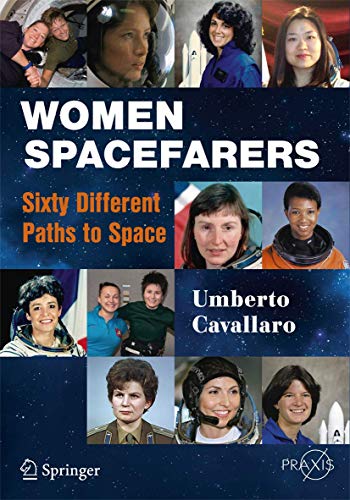 Women Spacefarers : Sixty Different Paths to Space - Umberto Cavallaro