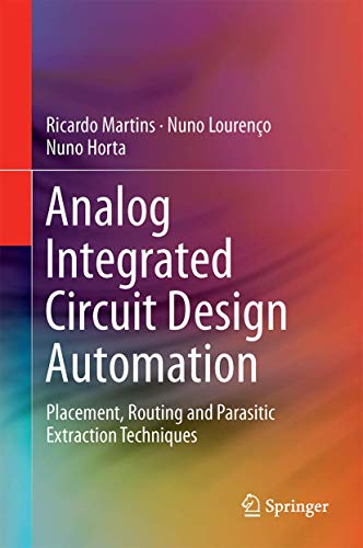 9783319340593: Analog Integrated Circuit Design Automation: Placement, Routing and Parasitic Extraction Techniques