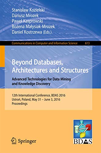 Stock image for Beyond Databases, Architectures and Structures. Advanced Technologies for Data Mining and Knowledge Discovery for sale by Kennys Bookshop and Art Galleries Ltd.