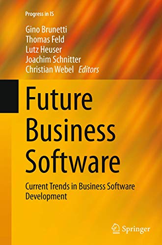 Stock image for Future Business Software: Current Trends in Business Software Development (Progress in IS) for sale by Lucky's Textbooks