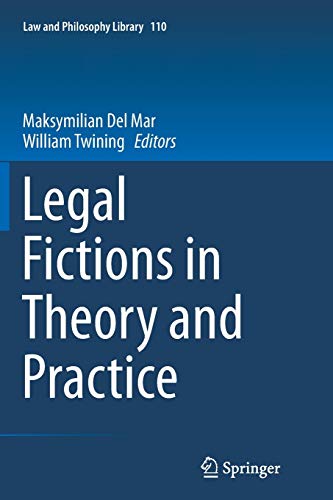 Stock image for Legal Fictions in Theory and Practice (Law and Philosophy Library, 110) for sale by Books Unplugged