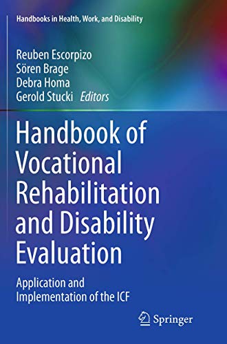 Stock image for Handbook of Vocational Rehabilitation and Disability Evaluation: Application and Implementation of the ICF (Handbooks in Health, Work, and Disability) for sale by GF Books, Inc.