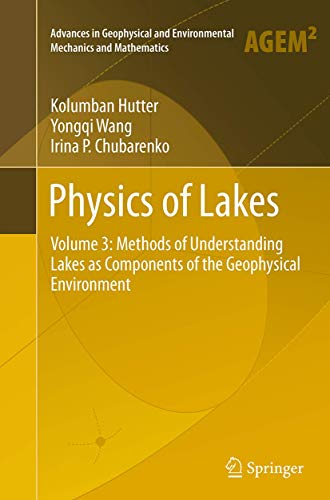 Beispielbild fr Physics of Lakes : Volume 3: Methods of Understanding Lakes as Components of the Geophysical Environment zum Verkauf von Chiron Media