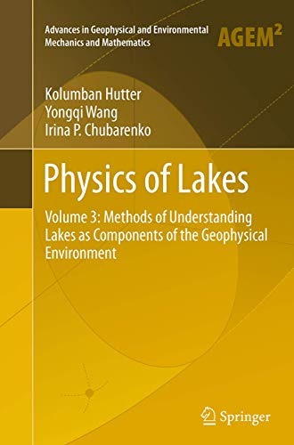 Stock image for Physics of Lakes : Volume 3: Methods of Understanding Lakes as Components of the Geophysical Environment for sale by Chiron Media