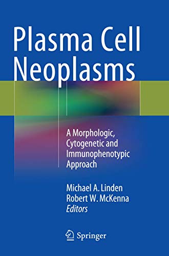 Stock image for Plasma Cell Neoplasms: A Morphologic, Cytogenetic and Immunophenotypic Approach for sale by Revaluation Books