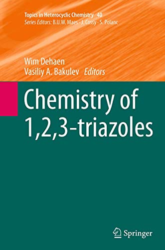 Imagen de archivo de Chemistry of 1,2,3-triazoles (Topics in Heterocyclic Chemistry, 40) a la venta por Lucky's Textbooks