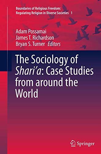 9783319347608: The Sociology of Shari’a: Case Studies from around the World: 1 (Boundaries of Religious Freedom: Regulating Religion in Diverse Societies)