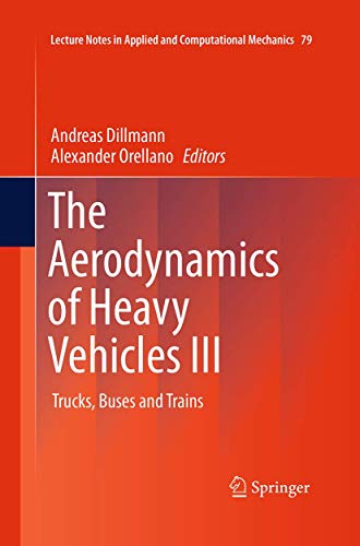 9783319347844: The Aerodynamics of Heavy Vehicles III: Trucks, Buses and Trains: 79 (Lecture Notes in Applied and Computational Mechanics, 79)