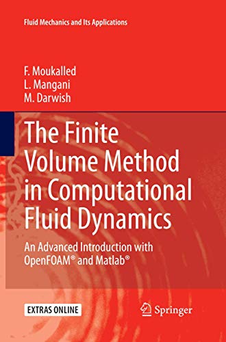 Imagen de archivo de THE FINITE VOLUME METHOD IN COMPUTATIONAL FLUID DYNAMICS AN ADVANCED INTRODUCTION WITH OPEN FOAM AND MATLAB (PB 2016) a la venta por Basi6 International