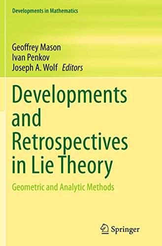 9783319348759: Developments and Retrospectives in Lie Theory: Geometric and Analytic Methods: 37