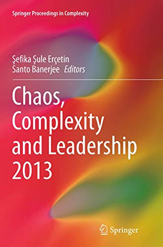 Stock image for Chaos, Complexity and Leadership 2013 (Springer Proceedings in Complexity) for sale by Lucky's Textbooks