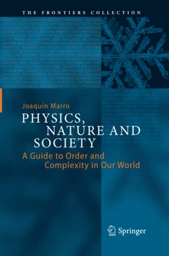 9783319349732: Physics, Nature and Society: A Guide to Order and Complexity in Our World (The Frontiers Collection)