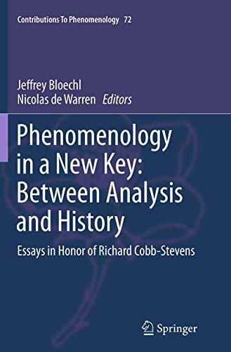 9783319349879: Phenomenology in a New Key: Between Analysis and History: Essays in Honor of Richard Cobb-Stevens