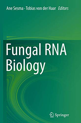 Fungal RNA Biology - Tobias von der Haar