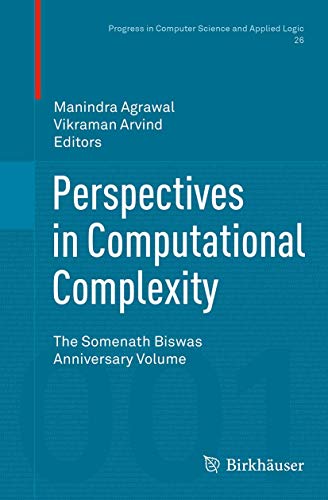 Stock image for Perspectives in Computational Complexity : The Somenath Biswas Anniversary Volume for sale by Chiron Media
