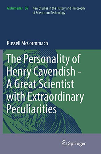 Stock image for The Personality of Henry Cavendish - A Great Scientist with Extraordinary Peculiarities (Archimedes, 36) for sale by Lucky's Textbooks