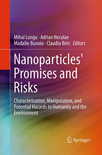 Stock image for Nanoparticles' Promises and Risks: Characterization, Manipulation, and Potential Hazards to Humanity and the Environment for sale by Revaluation Books