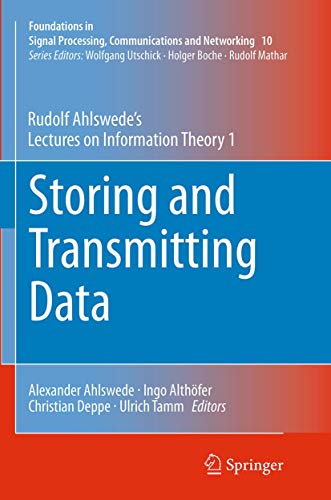 9783319352381: Storing and Transmitting Data: Rudolf Ahlswede’s Lectures on Information Theory 1: Rudolf Ahlswede’s Lectures on Information Theory: 10