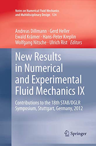 Stock image for New Results in Numerical and Experimental Fluid Mechanics IX: Contributions to the 18th STAB/DGLR Symposium, Stuttgart, Germany, 2012 (Notes on . Mechanics and Multidisciplinary Design, 124) for sale by Lucky's Textbooks