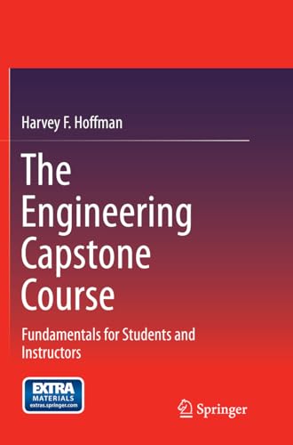 9783319354477: The Engineering Capstone Course: Fundamentals for Students and Instructors