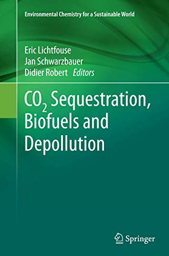 9783319354866: CO2 Sequestration, Biofuels and Depollution (Environmental Chemistry for a Sustainable World, 5)