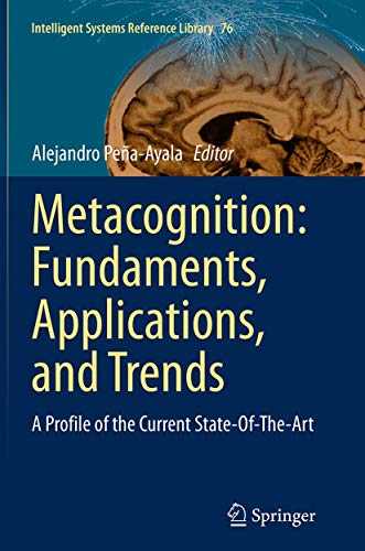 9783319355917: Metacognition: Fundaments, Applications, and Trends: A Profile of the Current State-Of-The-Art: 76 (Intelligent Systems Reference Library, 76)