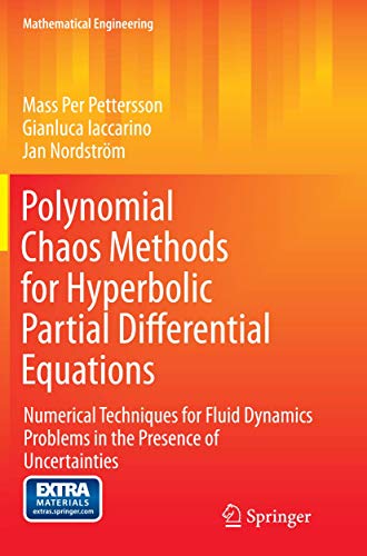 Stock image for Polynomial Chaos Methods for Hyperbolic Partial Differential Equations: Numerical Techniques for Fluid Dynamics Problems in the Presence of Uncertainties (Mathematical Engineering) for sale by Revaluation Books