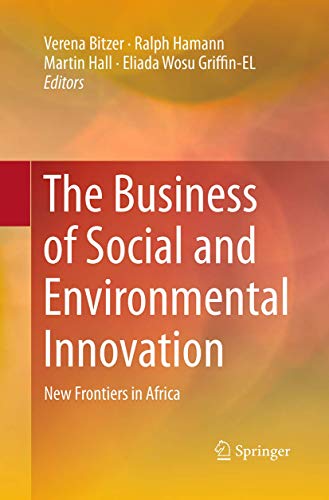 Imagen de archivo de The Business of Social and Environmental Innovation: New Frontiers in Africa a la venta por Revaluation Books