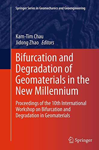Stock image for Bifurcation and Degradation of Geomaterials in the New Millennium : Proceedings of the 10th International Workshop on Bifurcation and Degradation in Geomaterials for sale by Ria Christie Collections