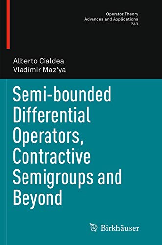 Stock image for Semi-Bounded Differential Operators, Contractive Semigroups and Beyond for sale by Kennys Bookshop and Art Galleries Ltd.