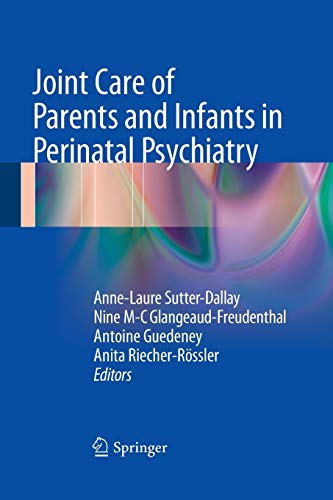 Stock image for Joint Care of Parents and Infants in Perinatal Psychiatry for sale by Lucky's Textbooks