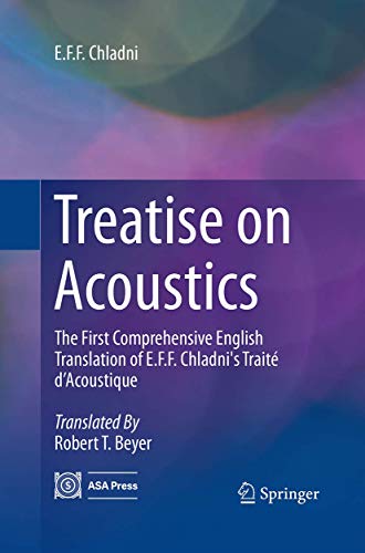 Stock image for Treatise on Acoustics : The First Comprehensive English Translation of E.F.F. Chladni's Trait d'Acoustique for sale by Ria Christie Collections