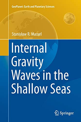 Stock image for Internal Gravity Waves in the Shallow Seas (GeoPlanet: Earth and Planetary Sciences) for sale by GF Books, Inc.