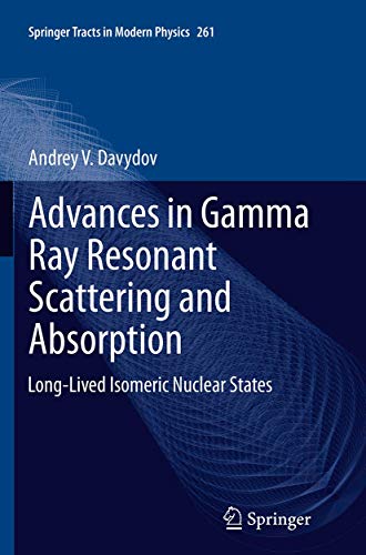 Imagen de archivo de Advances in Gamma Ray Resonant Scattering and Absorption : Long-Lived Isomeric Nuclear States a la venta por Buchpark