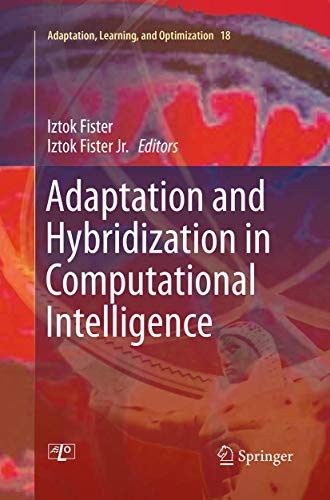 Beispielbild fr Adaptation and Hybridization in Computational Intelligence (Adaptation, Learning, and Optimization, 18) zum Verkauf von Ria Christie Collections