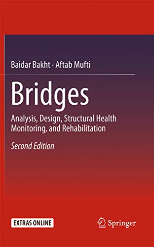 Stock image for Bridges: Analysis, Design, Structural Health Monitoring, and Rehabilitation for sale by dsmbooks