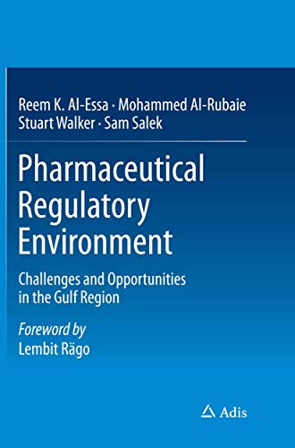 9783319360102: Pharmaceutical Regulatory Environment: Challenges and Opportunities in the Gulf Region