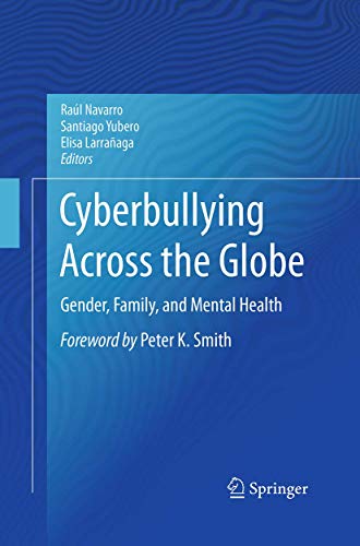 Stock image for Cyberbullying Across the Globe : Gender; Family; and Mental Health for sale by Ria Christie Collections