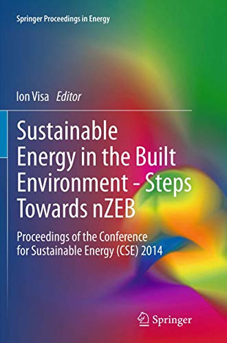 9783319361000: Sustainable Energy in the Built Environment - Steps Towards nZEB: Proceedings of the Conference for Sustainable Energy (CSE) 2014 (Springer Proceedings in Energy)