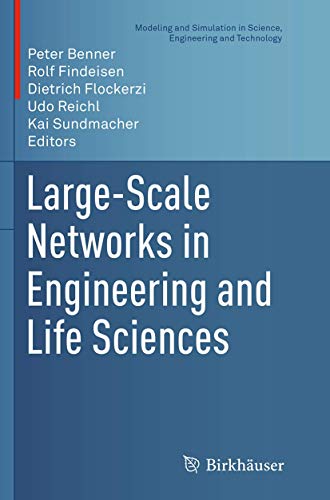 Beispielbild fr Large-Scale Networks in Engineering and Life Sciences (Modeling and Simulation in Science, Engineering and Technology) zum Verkauf von Lucky's Textbooks