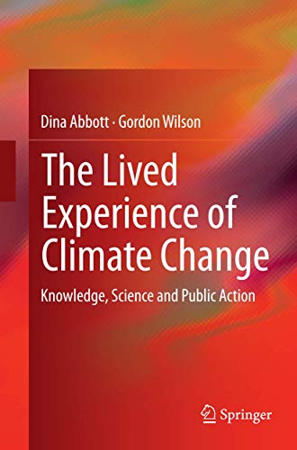 Stock image for The Lived Experience of Climate Change: Knowledge, Science and Public Action for sale by Revaluation Books