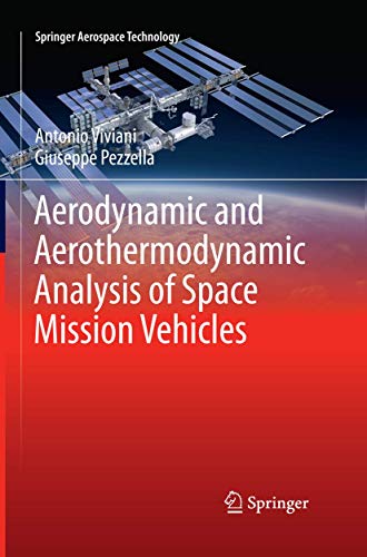 9783319362434: Aerodynamic and Aerothermodynamic Analysis of Space Mission Vehicles