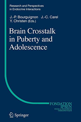 Imagen de archivo de Brain Crosstalk in Puberty and Adolescence (Research and Perspectives in Endocrine Interactions, 13) a la venta por Lucky's Textbooks