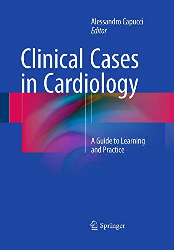 9783319364018: Clinical Cases in Cardiology: A Guide to Learning and Practice