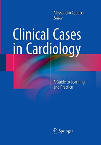 9783319364018: Clinical Cases in Cardiology: A Guide to Learning and Practice