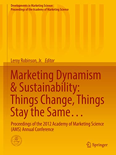 9783319364919: Marketing Dynamism & Sustainability: Things Change, Things Stay the Same...; Proceedings of the 2012 Academy of Marketing Science Annual Conference