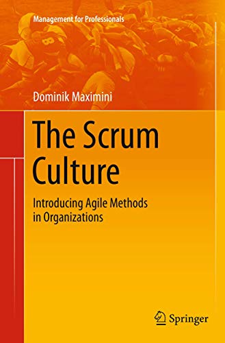 9783319365053: The Scrum Culture: Introducing Agile Methods in Organizations (Management for Professionals)