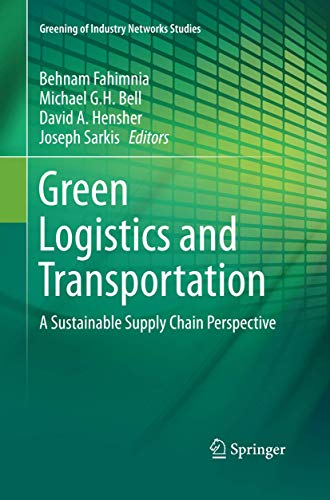 Stock image for Green Logistics and Transportation: A Sustainable Supply Chain Perspective (Greening of Industry Networks Studies, 4) for sale by GF Books, Inc.